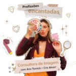 #profissoesencantadas com Ana Tomich + Cris Alves: Consultora de Imagem