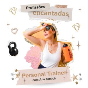 #profissoesencantadas: Personal Trainer com Ana Tomich