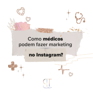 Como médicos podem fazer Marketing no Instagram?
